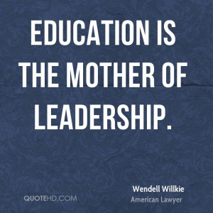 Wendell Willkie Leadership Quotes
