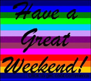 Have an awesome weekend everyone!
