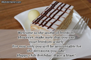 Welcome to the world of freedom. However, make sure that you use your ...