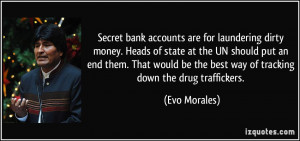 Secret bank accounts are for laundering dirty money. Heads of state at ...