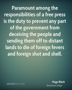 Paramount among the responsibilities of a free press is the duty to ...