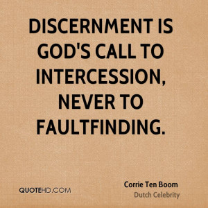 Discernment is God's call to intercession, never to faultfinding.