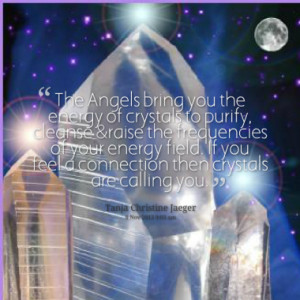 the angels bring you the energy of crystals to purify cleanse quotes ...