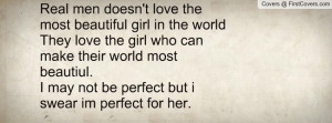 doesn't love the most beautiful girl in the worldThey love the girl ...