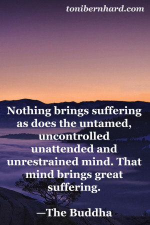 The Buddha on what brings suffering... quotes. wisdom. advice. life ...