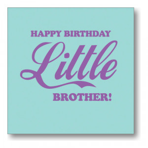 Happy Birthday Quotes For Little Brother My dear brother!bday quotes ...