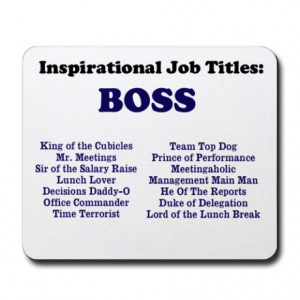 Boss Gifts > Boss Office > Man Boss Funny Job Titles & Names Mousepad