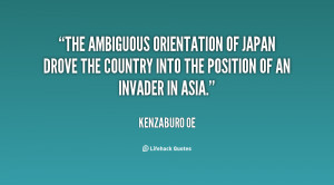 The ambiguous orientation of Japan drove the country into the position ...