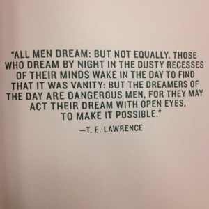 ... Lawrence Of Arabia Quotes, Beautiful Quotes, All Men Dream But Not