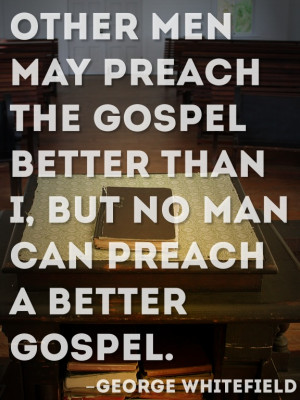 Preaching Quote #4 – George Whitefield