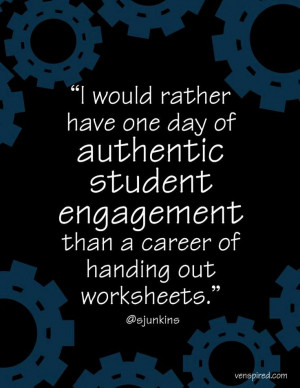Authentic student engagement quote via www.Venspired.com and www ...
