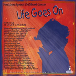 Quotes for LIFE GOES ON by the Musicians Against Childhood Cancer