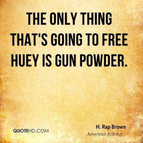 rap-brown-h-rap-brown-the-only-thing-thats-going-to-free-huey-is-gun ...