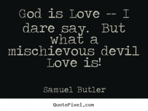 ... devil love is samuel butler more love quotes success quotes life