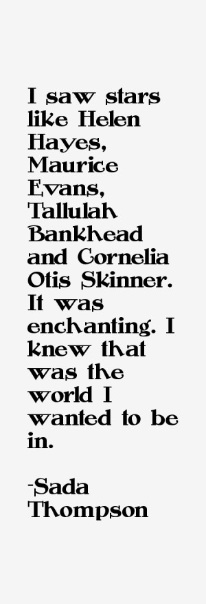 Sada Thompson Quotes amp Sayings