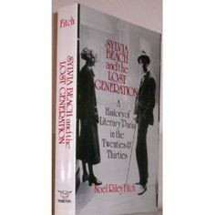 ... of Literary Paris in the Twenties and Thirties by Noel Riley Fitch