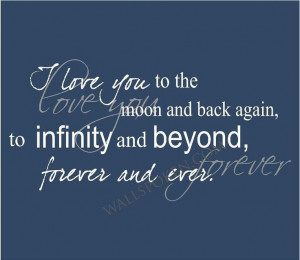 love you to the moon and back to infinity and beyond Decal.Kids ...