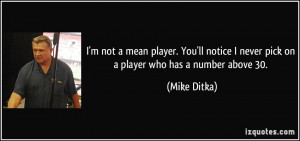 not a mean player. You'll notice I never pick on a player who has ...