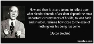 ... shudder, realizing how close to the edge of nothingness his being has