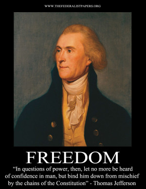 Thomas Jefferson Poster, Freedom - Bind him down by the chains of the ...