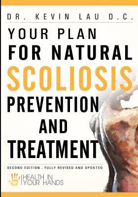 ... for Natural Scoliosis Prevention and Treatment: Health In Your Hands