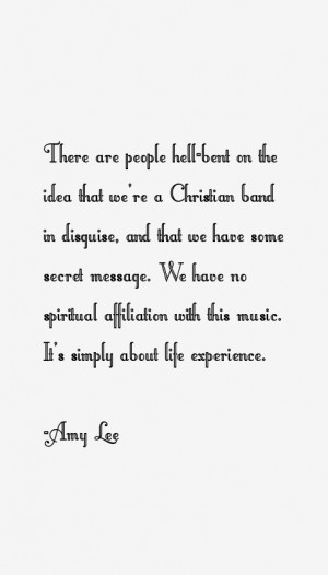 There are people hell-bent on the idea that we're a Christian band in ...