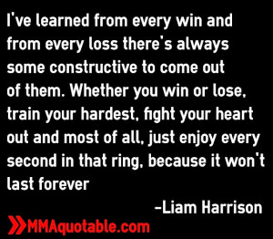 ... every second in that ring because it won t last forever liam harrison