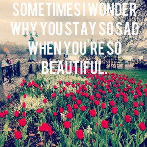 Inspiring quotes, sayings, you are so beautiful