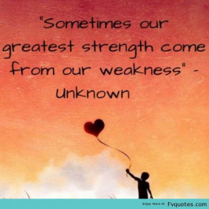Strength Weakness Quote -