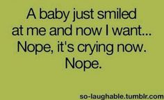 This happened to me today!! I have baby fever so bad my uterus was ...
