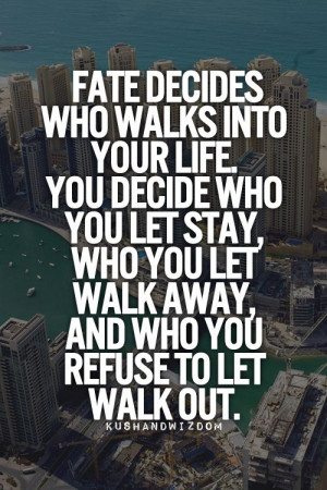 Fate decides who walks into your life