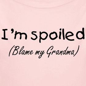 Design ~ I'm spoiled (Blame my Grandma)
