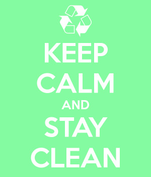 Keep Calm And Stay Clean