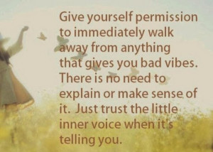 ... Walk away from anything that give you bad vibes #Happiness, #WalkAway