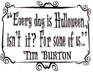 Every Day is Halloween - Tim Burton Quote - Wall Decal Vinyl Sticker ...