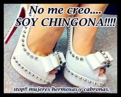 No me creo.. Soy chingona More