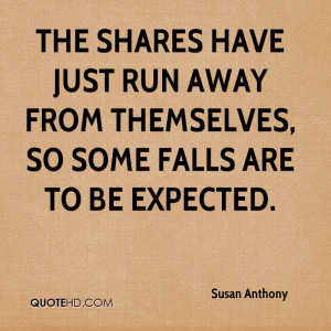 Just Run Quotes The Shares Have Just Run Away