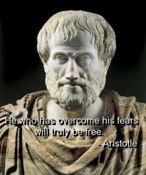 Aristotle quotes sayings fears free wisdom