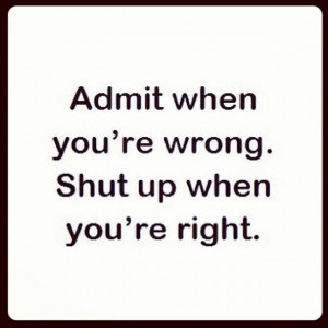 admit when wrong