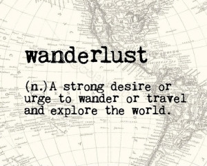 Wanderlust defintion quote via Namaste Cafe at www.Facebook.com ...