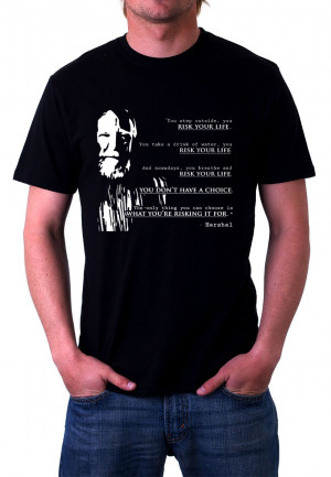 HERSHEL GREENE QUOTE TEE - for TWD Fans!