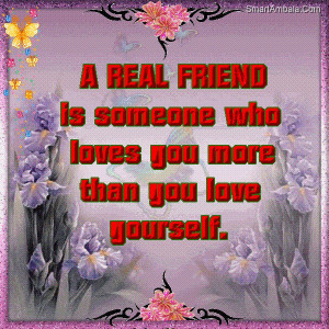 Real Friend Is Someone Who Loves You More than you love yourself ...
