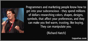 Programmers and marketing people know how to get into your ...