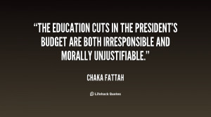 The education cuts in the President's budget are both irresponsible ...