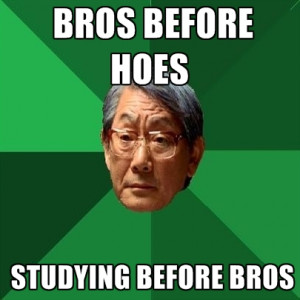 Bros Before Hoes Studying Before Bros