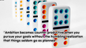 Ambition Becomes Counter-Productive When You Pursue Your Goals Without ...