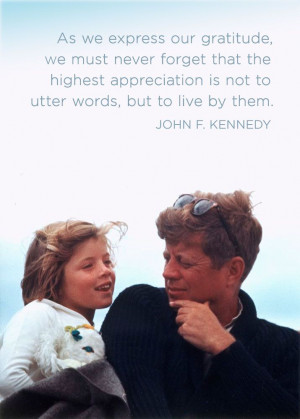 John F Kennedy quote. #jfk #gratitude