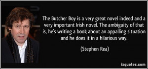 The Butcher Boy is a very great novel indeed and a very important ...