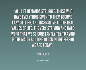 quote-Pope-Paul-VI-all-life-demands-struggle-those-who-have-1-58120