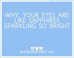 love this line... Maybe because I have blue eyes? Idk.. But I love ...
